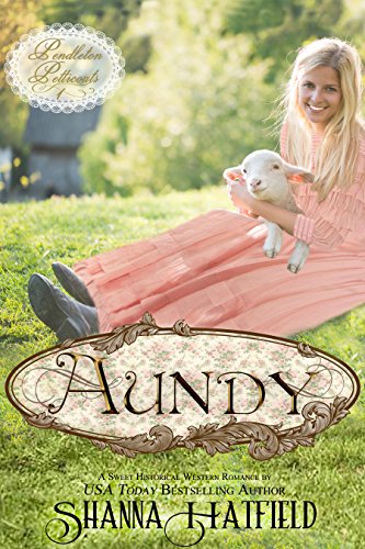 Book Cover Aundy: (A Sweet Western Historical Romance) (Pendleton Petticoats Book 1)