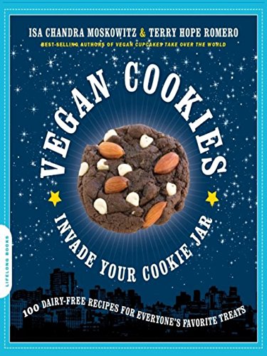 Book Cover Vegan Cookies Invade Your Cookie Jar: 100 Dairy-Free Recipes for Everyone's Favorite Treats