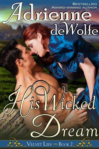 Book Cover His Wicked Dream (Velvet Lies, Book 2)