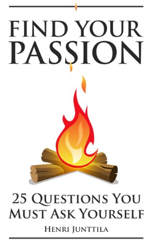 Book Cover Find Your Passion: 25 Questions You Must Ask Yourself