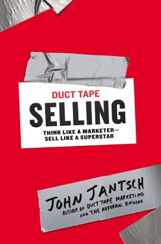 Book Cover Duct Tape Selling: Think Like a Marketer-Sell Like a Superstar
