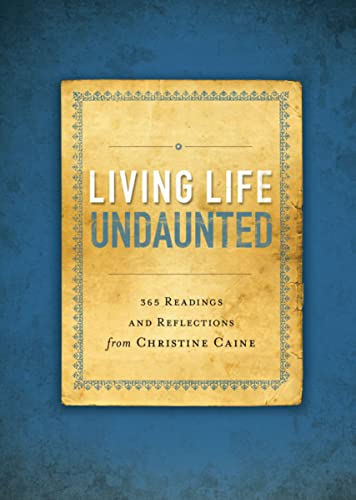 Book Cover Living Life Undaunted: 365 Readings and Reflections from Christine Caine