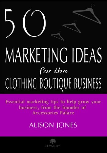 Book Cover 50 Marketing Ideas for the Clothing Boutique Business