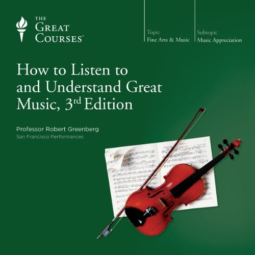 Book Cover How to Listen to and Understand Great Music, 3rd Edition
