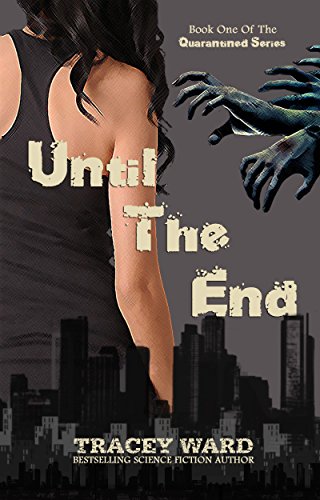 Book Cover Until the End (Quarantined series Book 1)