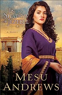 Book Cover In the Shadow of Jezebel (Treasures of His Love Book #4): A Novel