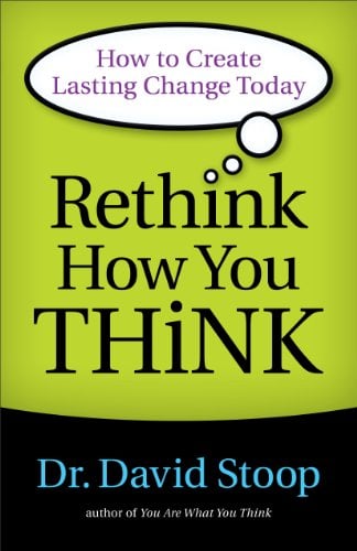 Book Cover Rethink How You Think: How to Create Lasting Change Today