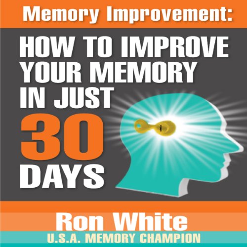 Book Cover Memory Improvement: How to Improve Your Memory in Just 30 Days