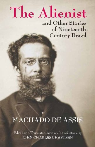 Book Cover The Alienist and Other Stories of Nineteenth-Century Brazil (Hackett Classics)