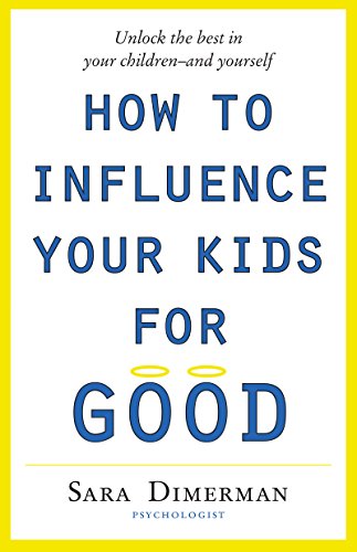 Book Cover How To Influence Your Kids For Good