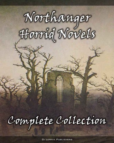 Book Cover The Complete Northanger Horrid Novel Collection (9 Books of Gothic Romance and Horror)