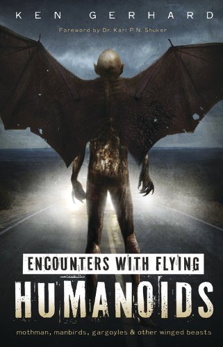 Book Cover Encounters with Flying Humanoids: Mothman, Manbirds, Gargoyles & Other Winged Beasts