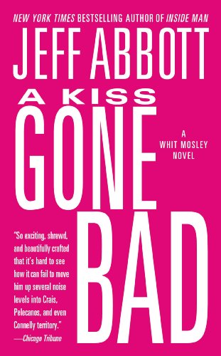Book Cover A Kiss Gone Bad (The Whit Mosley Series Book 1)