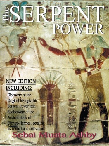 Book Cover The Serpent Power: The Ancient Egyptian Mystical Wisdom of the Enlightening Life Force