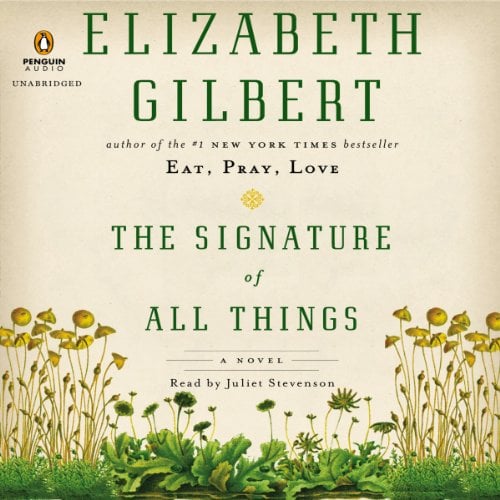 Book Cover The Signature of All Things: A Novel