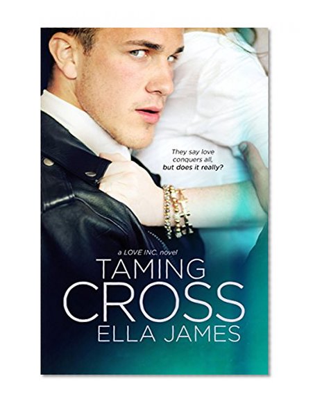 Book Cover Taming Cross (A Love Inc. Novel)