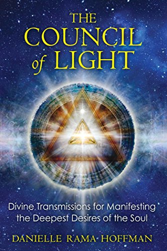Book Cover The Council of Light: Divine Transmissions for Manifesting the Deepest Desires of the Soul
