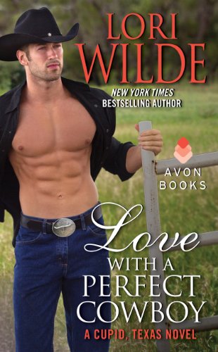 Book Cover Love With a Perfect Cowboy: A Cupid, Texas Novel