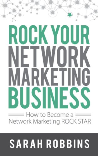 Book Cover Rock Your Network Marketing Business: How to Become a Network Marketing Rock Star
