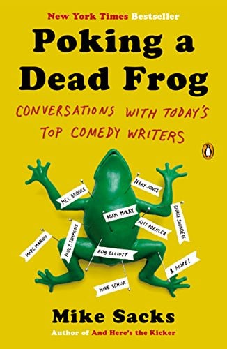 Book Cover Poking a Dead Frog: Conversations with Today's Top Comedy Writers