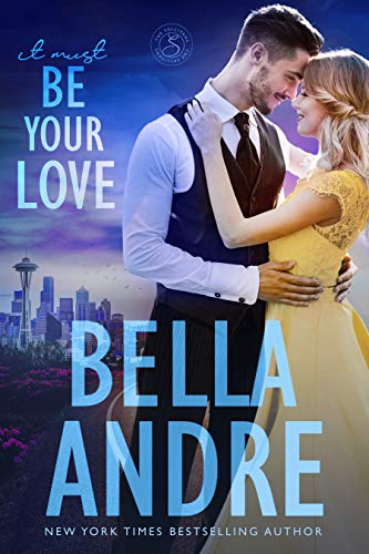 Book Cover It Must Be Your Love (Seattle Sullivans #2) (The Sullivans Book 11)
