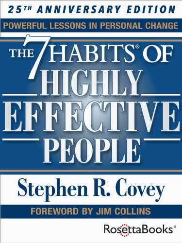 Book Cover The 7 Habits of Highly Effective People: Powerful Lessons in Personal Change (25th Anniversary Edition)