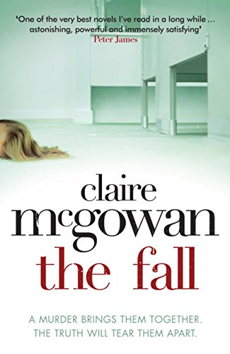 Book Cover The Fall: A murder brings them together. The truth will tear them apart.