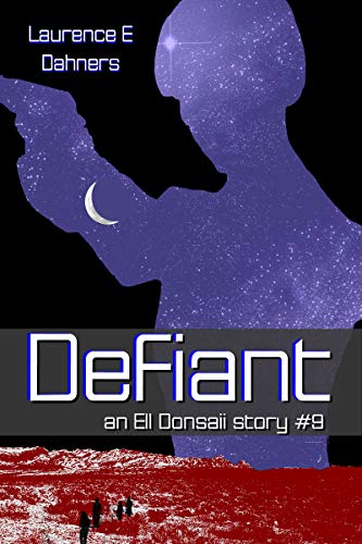 Book Cover Defiant  (an Ell Donsaii story #9)
