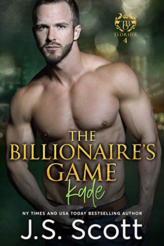 Book Cover The Billionaire's Game ~ Kade (Florida Billionaires #4) (The Billionaire's Obsession, Book 4)