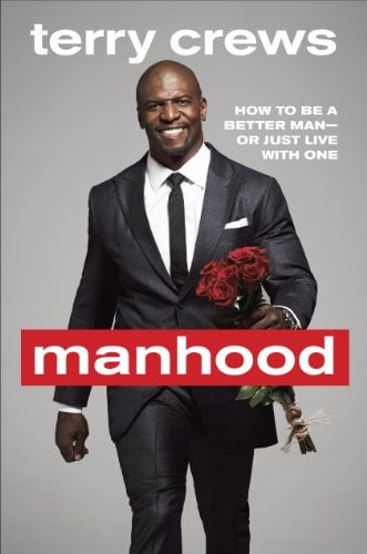 Book Cover Manhood: How to Be a Better Man-or Just Live with One