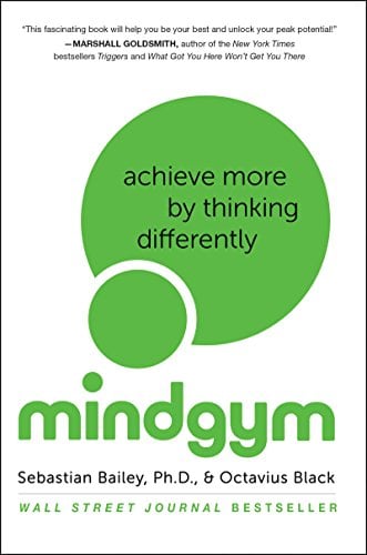 Book Cover Mind Gym: Achieve More by Thinking Differently