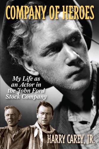 Book Cover Company of Heroes: My Life as an Actor in the John Ford Stock Company