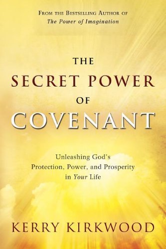 Book Cover The Secret Power of Covenant: Unleashing God's Protection, Power and Prosperity in Your Life
