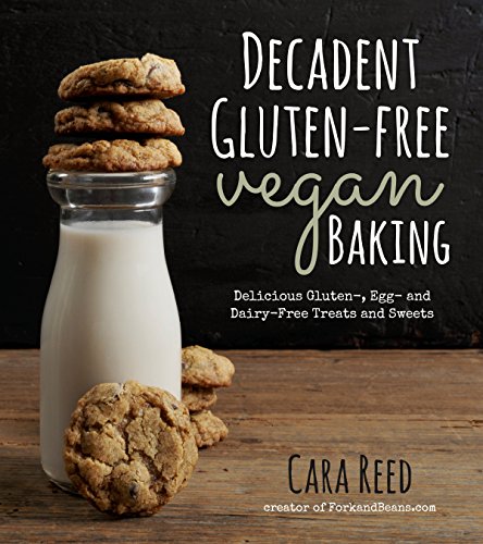 Book Cover Decadent Gluten-Free Vegan Baking: Delicious, Gluten-, Egg- and Dairy-Free Treats and Sweets