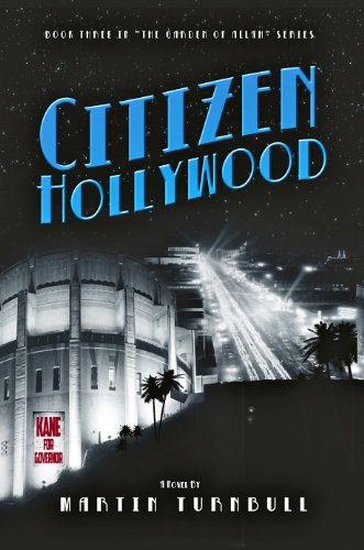 Book Cover Citizen Hollywood: A Novel of Golden-Era Hollywood (Hollywood's Garden of Allah Novels Book 3)