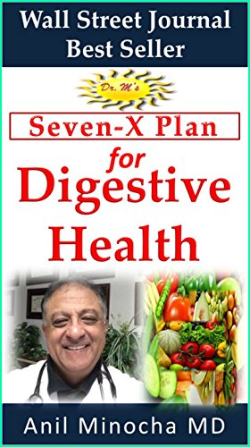 Book Cover Dr. M's Seven-X Plan for Digestive Health: Acid Reflux, Ulcers, Hiatal Hernia, Probiotics, Leaky Gut, Gluten-free Gastroparesis, Constipation, Colitis, ... & more (Digestive Wellness Book 1)