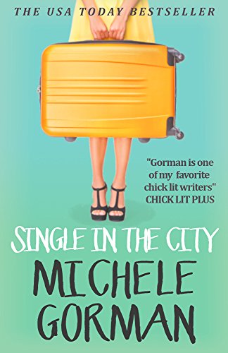 Book Cover Single in the City: The fresh laugh out loud romcom about being single and happy ever afters