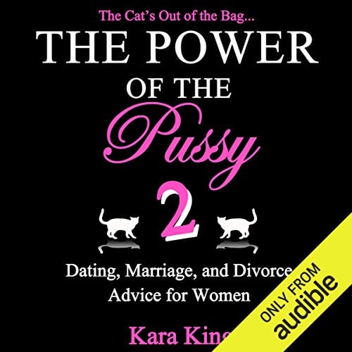 Book Cover The Power of the Pussy: Part Two: Dating, Marriage, and Divorce Advice for Women