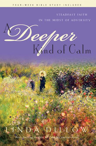 Book Cover A Deeper Kind of Calm: Steadfast Faith in the Midst of Adversity (Hollywood Nobody)