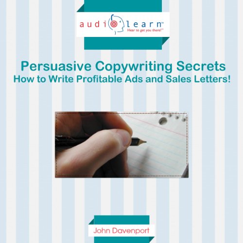 Book Cover Persuasive Copywriting Secrets: How to Write Profitable Ads and Sales Letters!