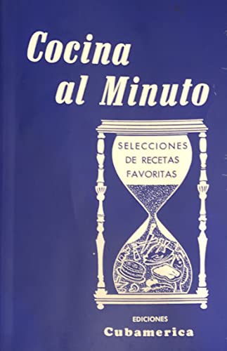 Book Cover Cocina al minuto / Cooking in a Minute: Selecciones de recetas favoritas / Selections of Favorite Recipes (Spanish Edition) by Nitza Villapol (1983) Paperback