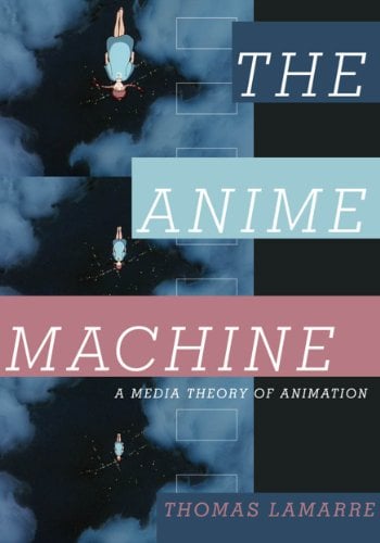 Book Cover The Anime Machine: A Media Theory of Animation