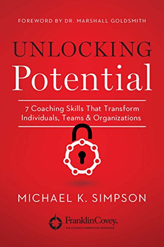 Book Cover Unlocking Potential: 7 Coaching Skills That Transform Individuals, Teams, and Organizations