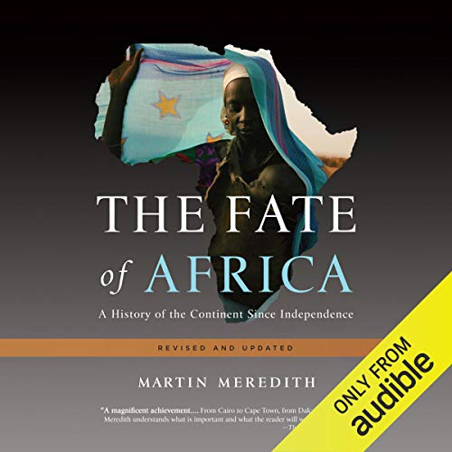 Book Cover The Fate of Africa: A History of the Continent Since Independence