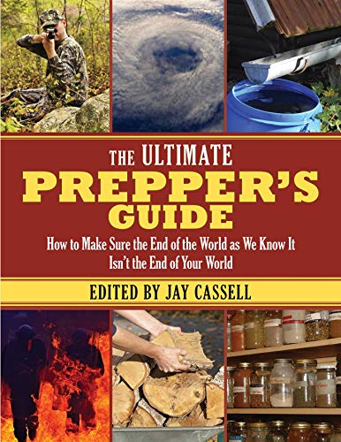 Book Cover The Ultimate Prepper's Guide: How to Make Sure the End of the World as We Know It Isn't the End of Your World