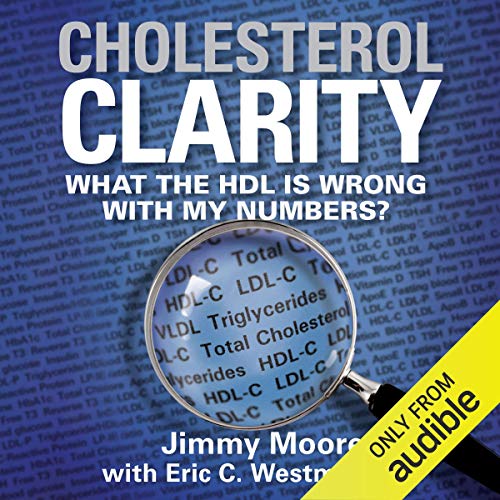 Book Cover Cholesterol Clarity: What the HDL Is Wrong with My Numbers?