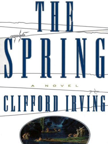 Book Cover THE SPRING -- A Legal Thriller: Clifford Irving's Legal Novels, Book 3