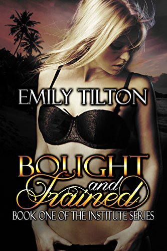 Book Cover Bought and Trained (The Institute Series Book 1)