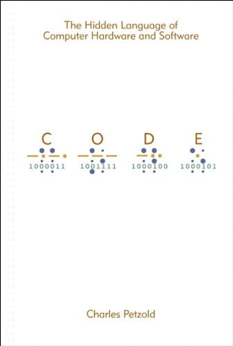 Book Cover Code: The Hidden Language of Computer Hardware and Software (Developer Best Practices)