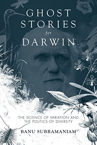 Book Cover Ghost Stories for Darwin: The Science of Variation and the Politics of Diversity
